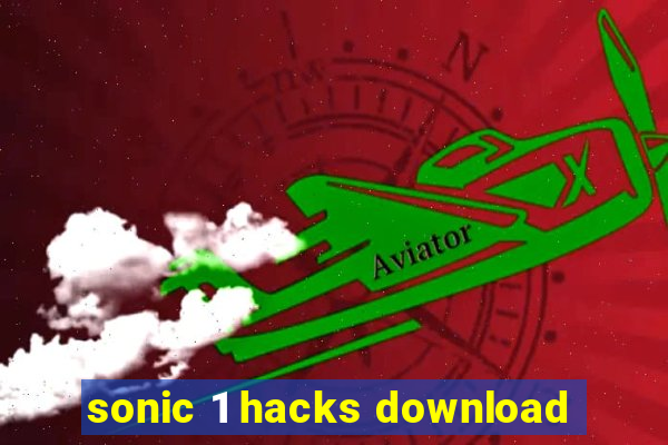 sonic 1 hacks download